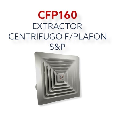 EXTRACTOR CENTRIFUGO PARA FALSO PLAFON SOLER Y PALAU CFP160 EXTRACTOR CENTRIFUGO PARA FALSO PLAFON SOLER Y PALAU CFP160